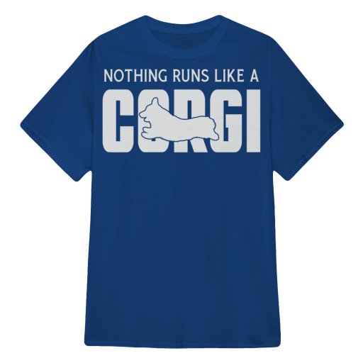 Nothing Runs Like A Corgi